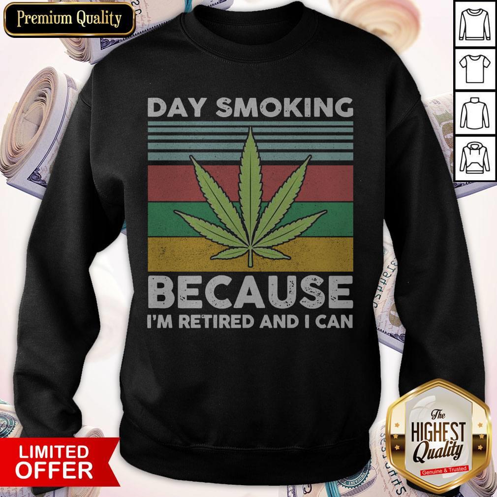 Weed Day Smoking Because I’m Retired And I Can Vintage Shirt - Image 4