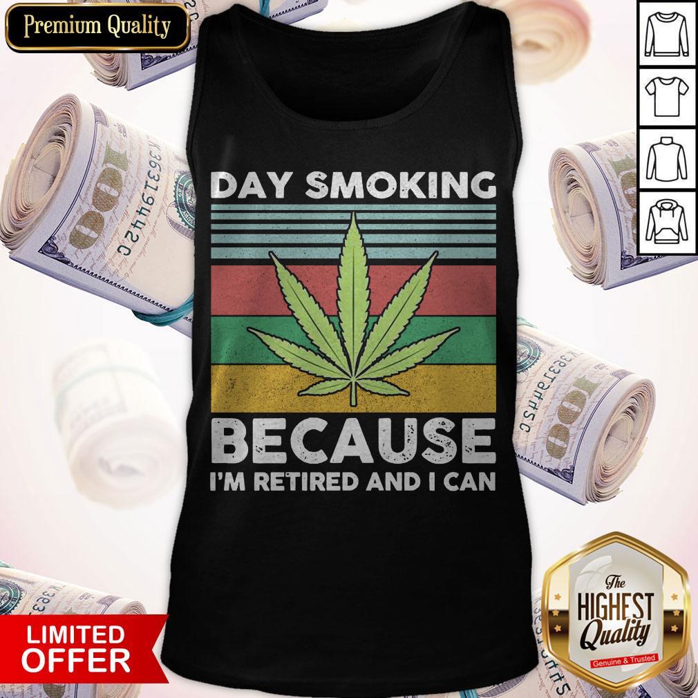 Weed Day Smoking Because I’m Retired And I Can Vintage Shirt - Image 3
