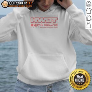 Alternative view of Nice HWBT Drift Team Since 1993 T-Shirt