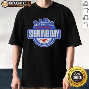 Awesome SMU Mustangs National Signing Day T-Shirt
