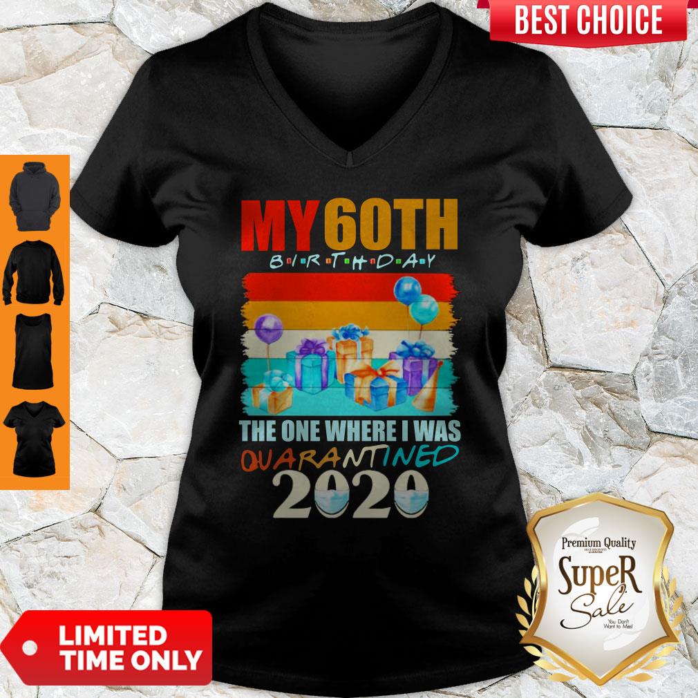 My 60th Birthday The One Where I Was Quarantined 2020 Mask Shirt - Image 3