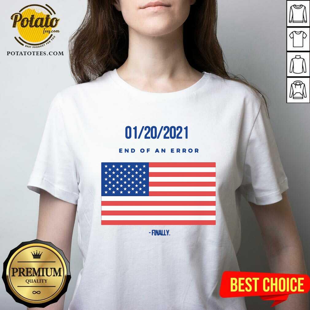 Good 01-20-2021 End Of An Error Finaly American Flag Shirt - Image 3