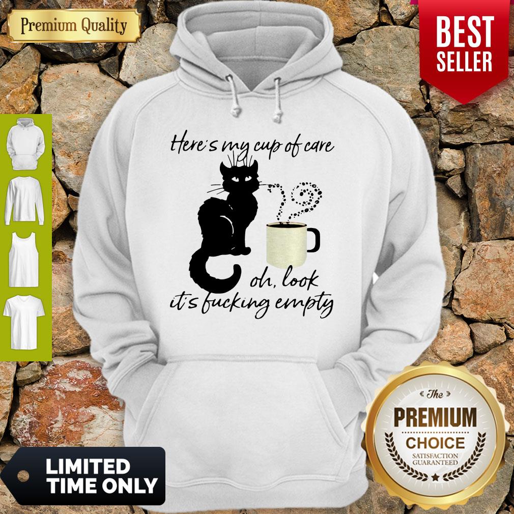 Pretty Black Cat Heres My Cup Of Care Oh Look Its Fucking Empty Shirt - Image 2