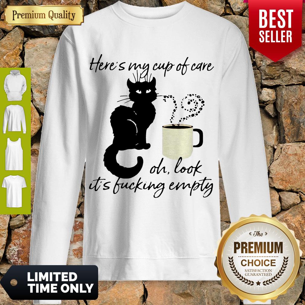 Pretty Black Cat Heres My Cup Of Care Oh Look Its Fucking Empty Shirt - Image 3
