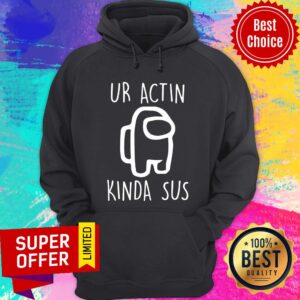 Alternative view of Premium Among Us Ur Actin Kinda Sus Shirt