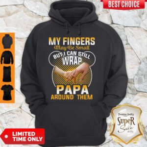 Alternative view of Nice My Fingers May Be Small But I Can Still Wrap Papa Around Them Shirt