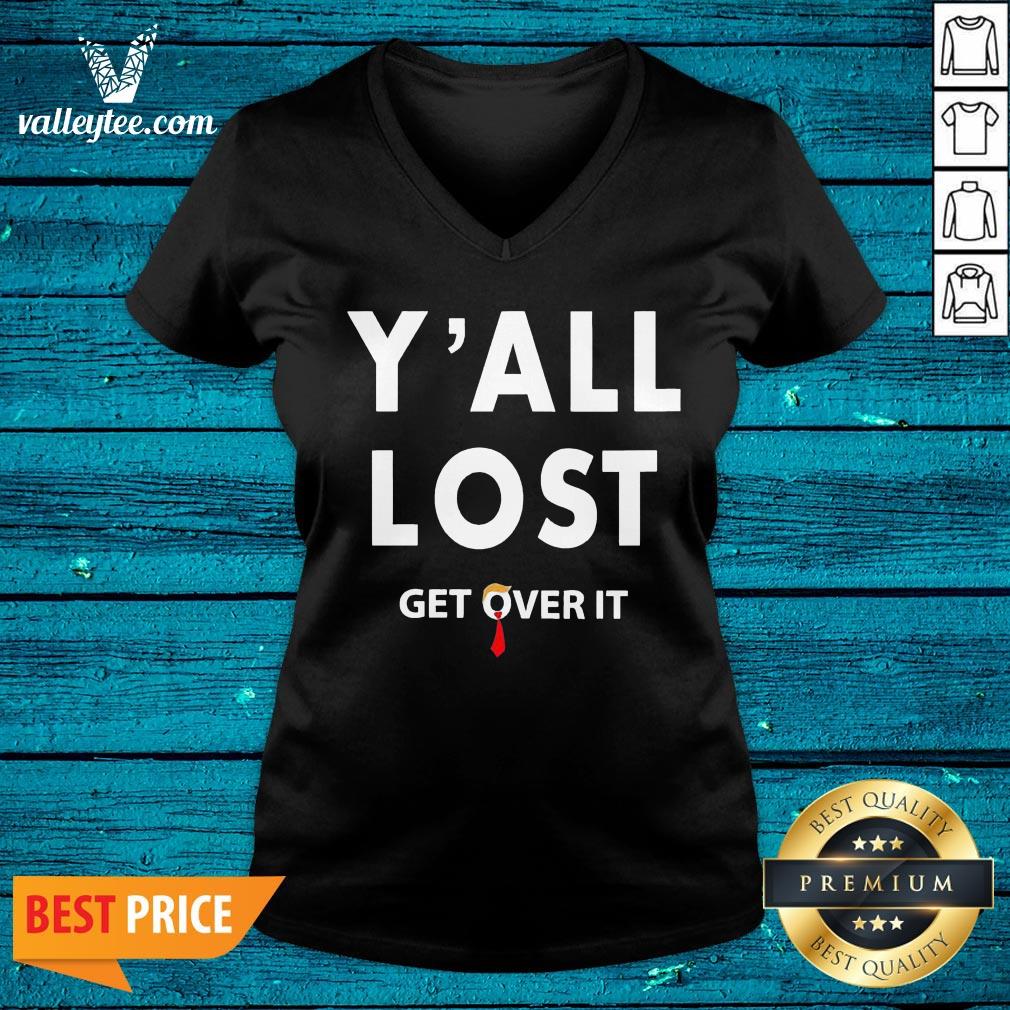 Wonderful Y All Lost Get Over It Shirt - Image 3