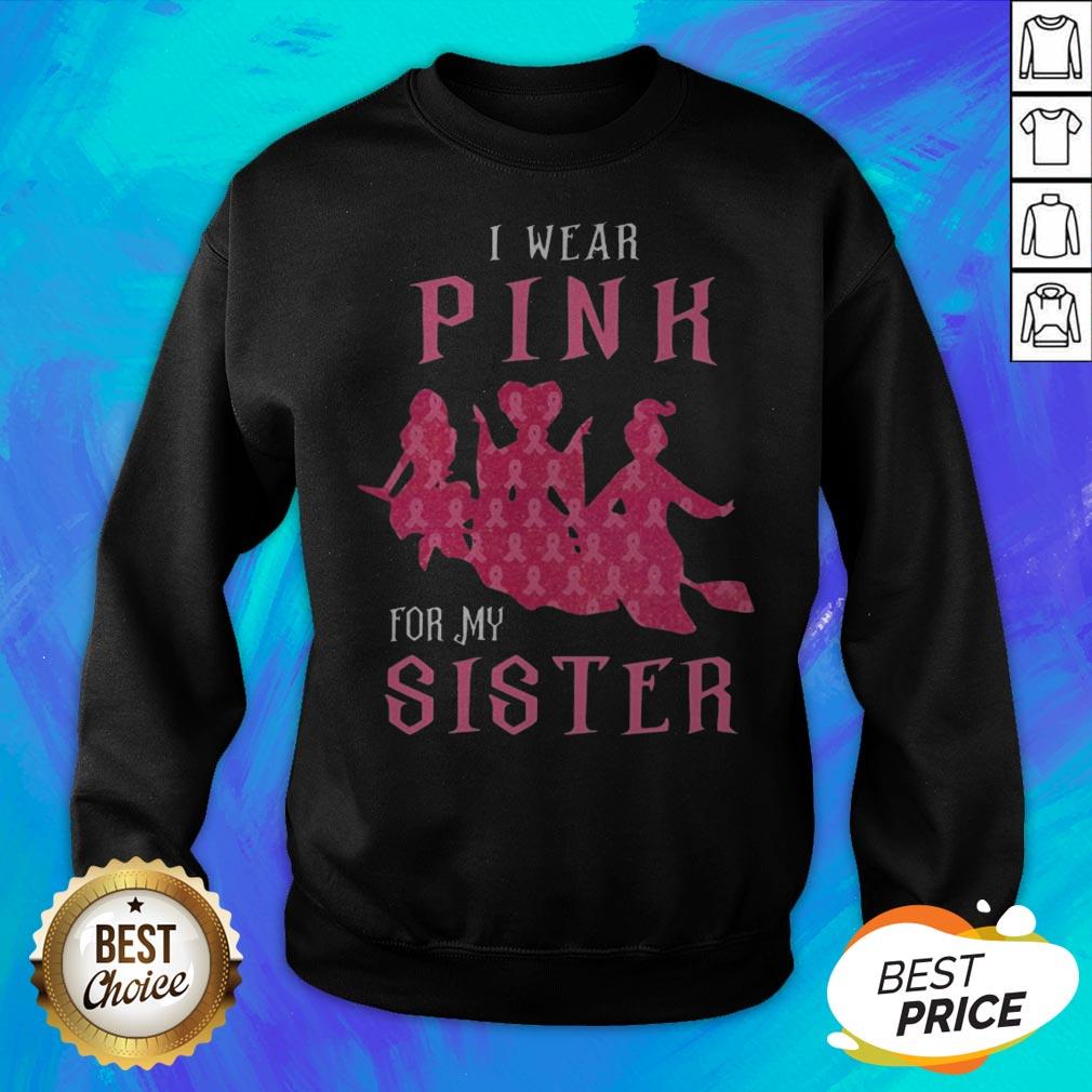 Awesome I Wear Pink For My Sister Shirt - Image 2