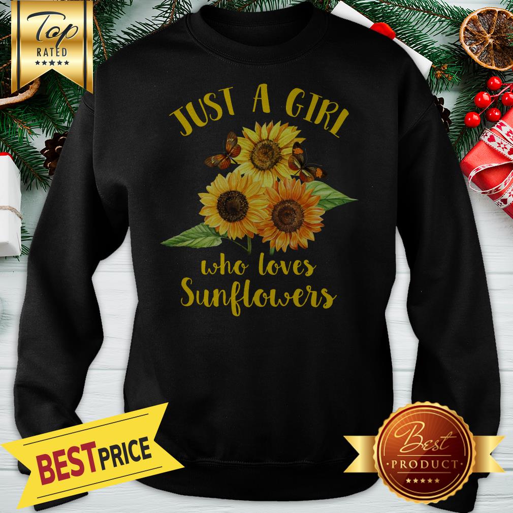 Official Funny Just A Girl Who Loves Sunflowers Shirt - Image 4