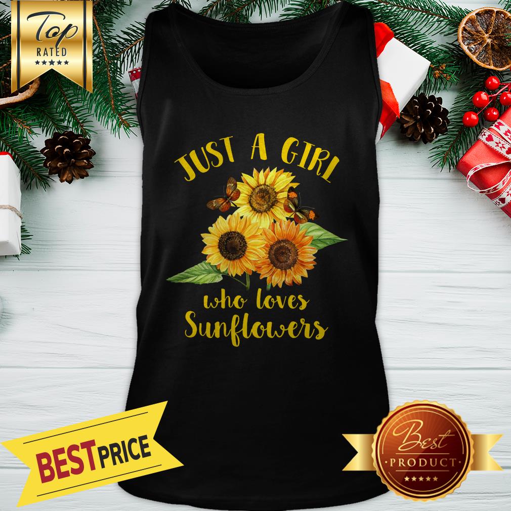 Official Funny Just A Girl Who Loves Sunflowers Shirt - Image 3