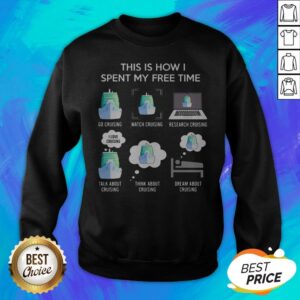 Alternative view of This Is How I Spent My Free Time Go Cruising Watch Cruising Activity Shirt