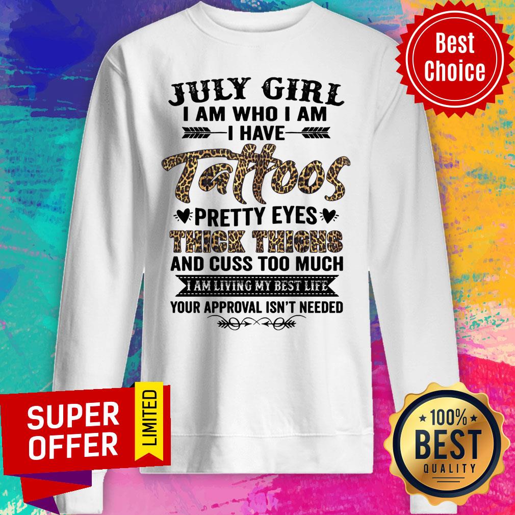 Leopard July Girl I Am Who I Am I Have Tattoos Pretty Eyes Thick Thighs Shirt - Image 4