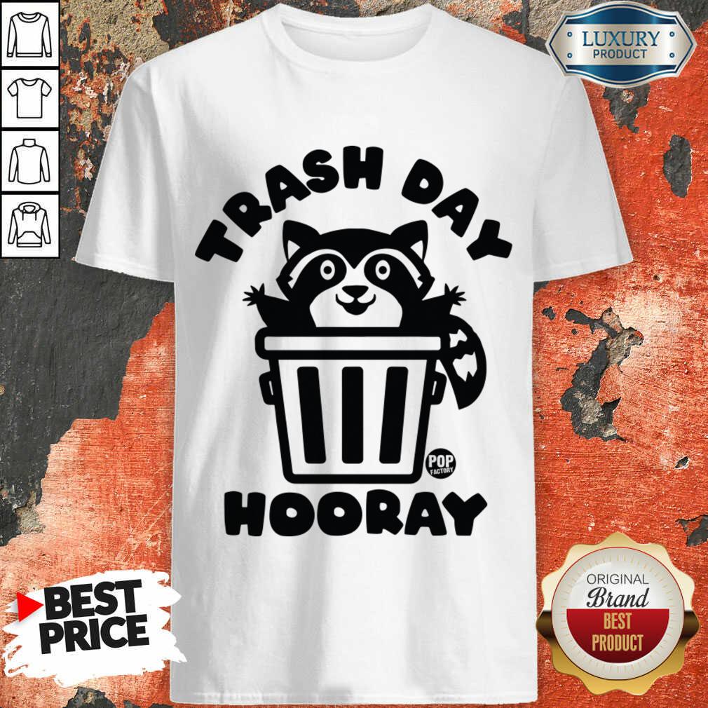 Trash Day Hooray Raccoon Shirt