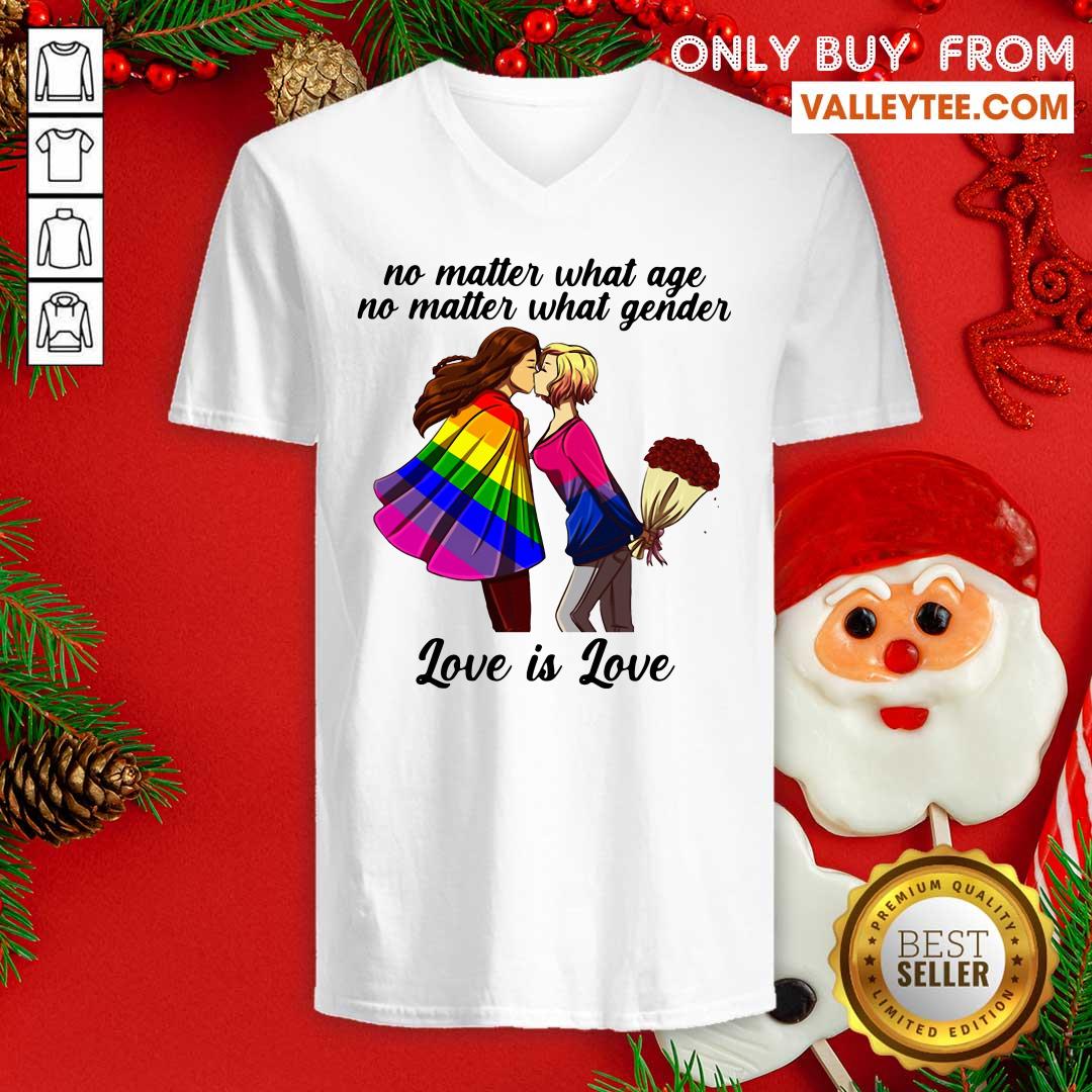 Lovely No Matter What Age No Matter What Gender Love Is Love Shirt - Image 4