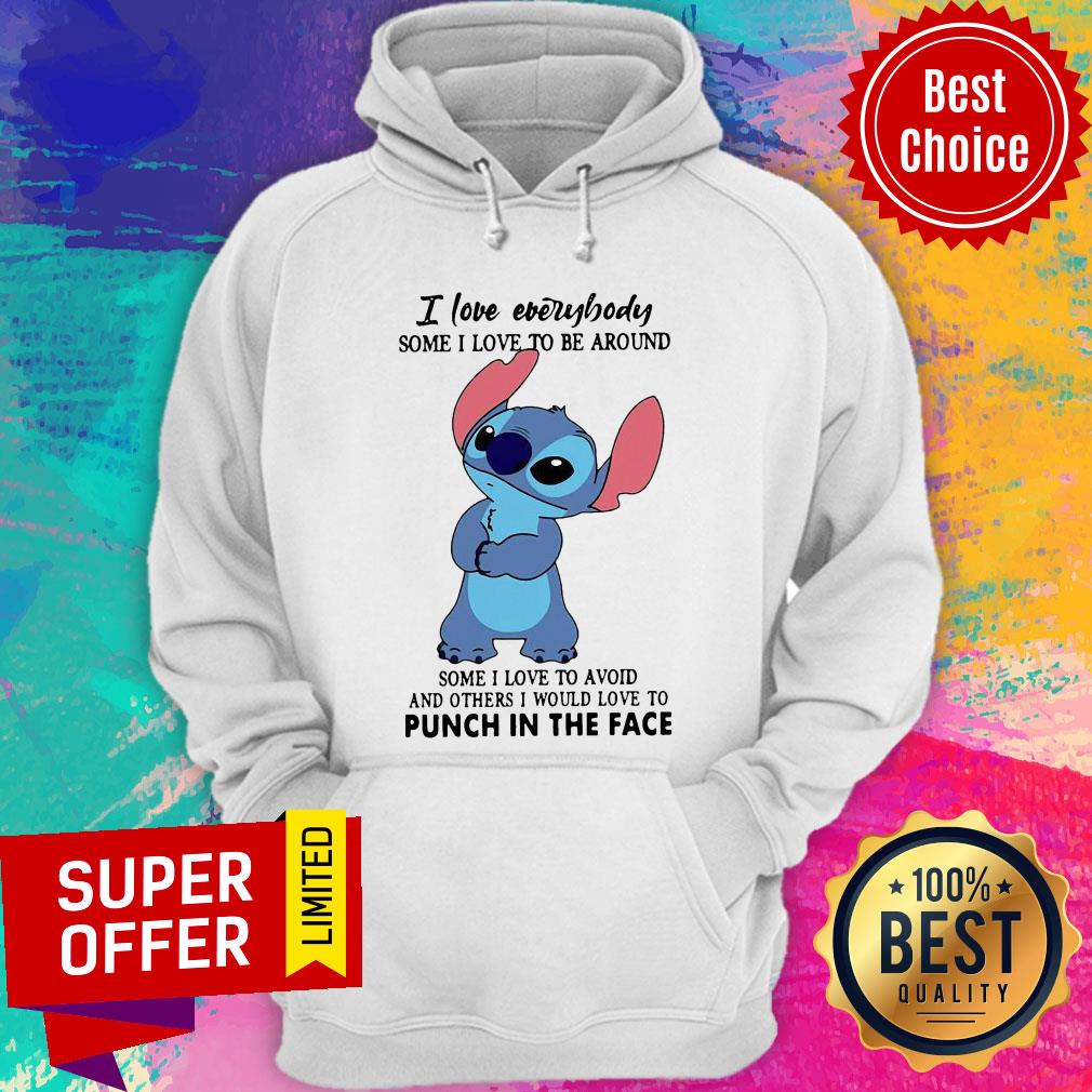 Stitch I Love Everybody Some I Love To Be Around Some I Love To Avoid And Others I Would Love Shirt - Image 5