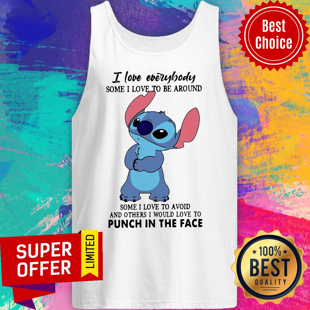 Stitch I Love Everybody Some I Love To Be Around Some I Love To Avoid And Others I Would Love Shirt - Image 3
