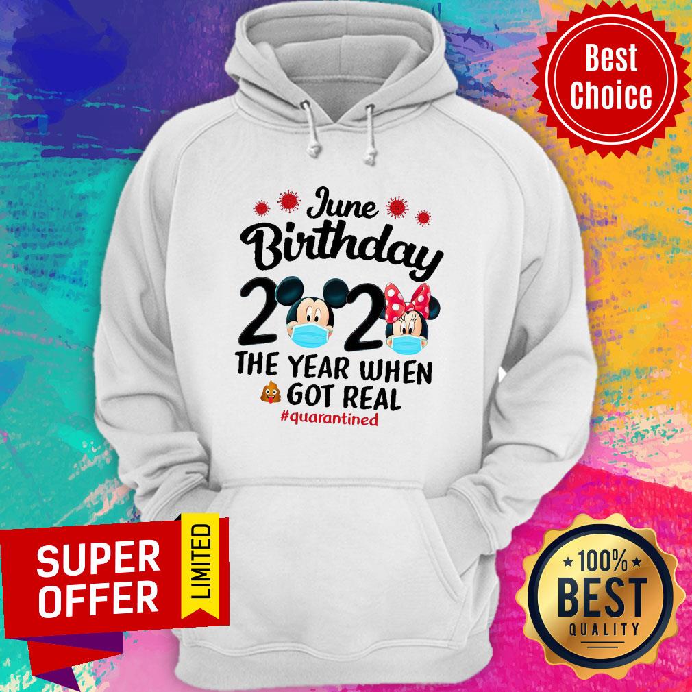 Top Mickey Mouse June Birthday 2020 The Year When Got Real Shirt - Image 4