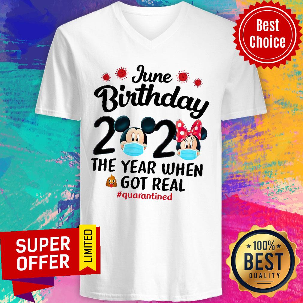 Top Mickey Mouse June Birthday 2020 The Year When Got Real Shirt - Image 2