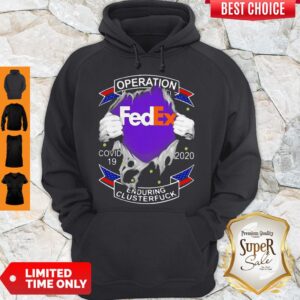 Alternative view of Top Fedex Operation COVID-19 2020 Enduring Clusterfuck Hands Shirt