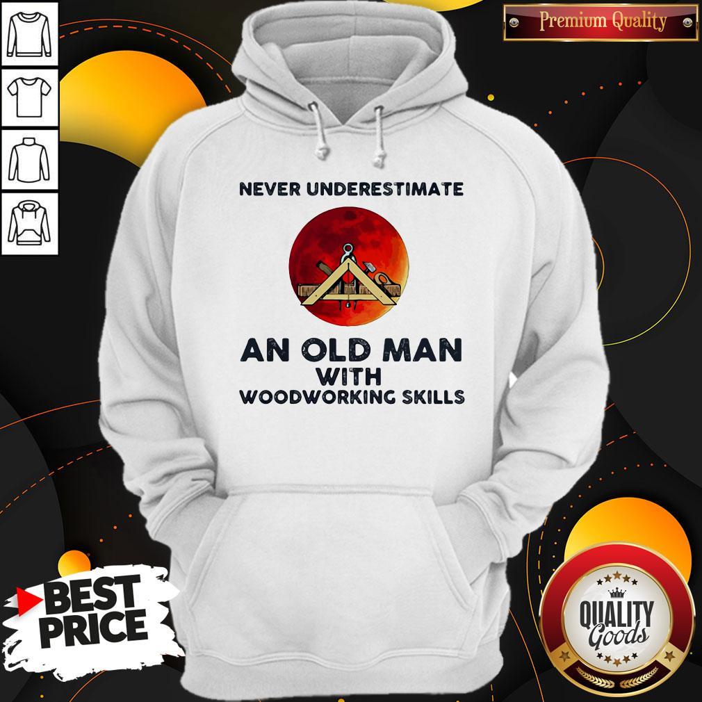 Never Underestimate An Old Man With Woodworking Skills Sunset Shirt - Image 3