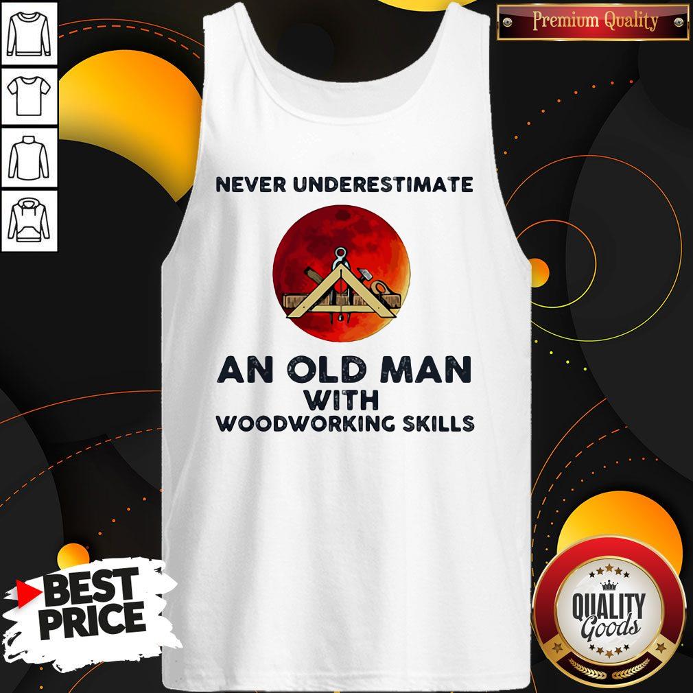 Never Underestimate An Old Man With Woodworking Skills Sunset Shirt - Image 4