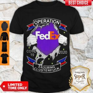 Top Fedex Operation COVID-19 2020 Enduring Clusterfuck Hands Shirt