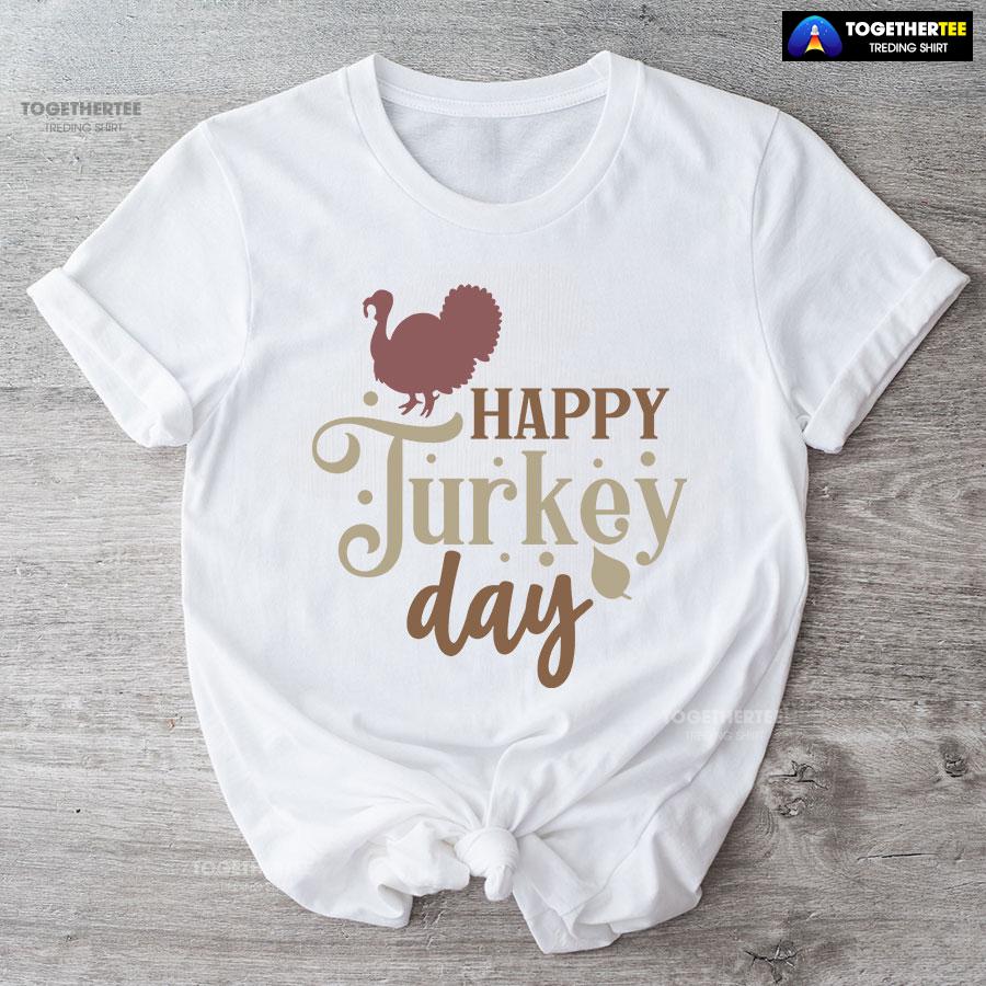 Happy Turkey Day T-Shirt - Image 4