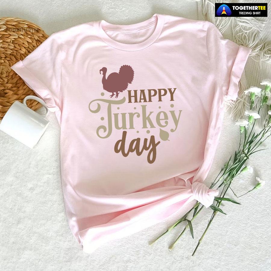 Happy Turkey Day T-Shirt - Image 6
