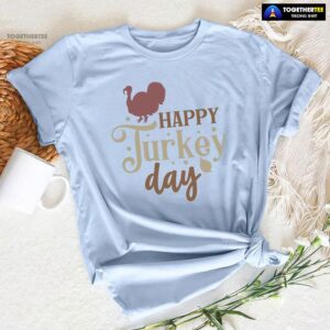 Happy Turkey Day T-Shirt