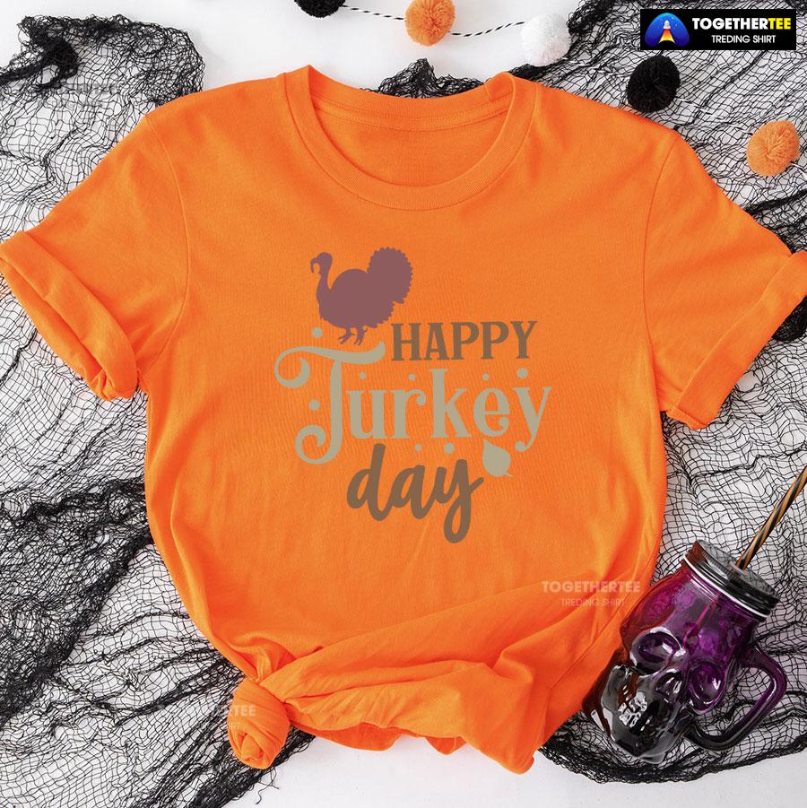 Happy Turkey Day T-Shirt - Image 9