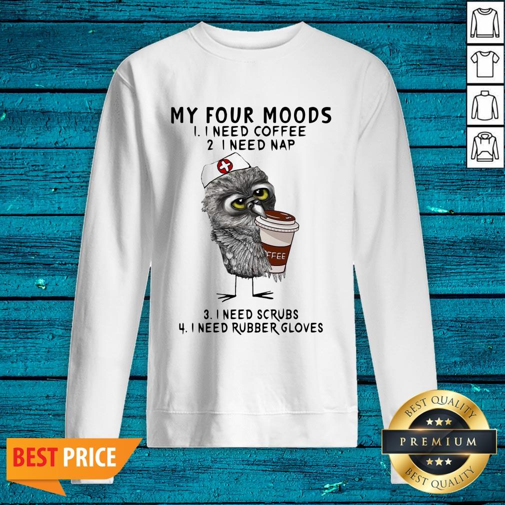 Pretty Owl Nurse Drink Coffee My Four Moods Shirt - Image 2