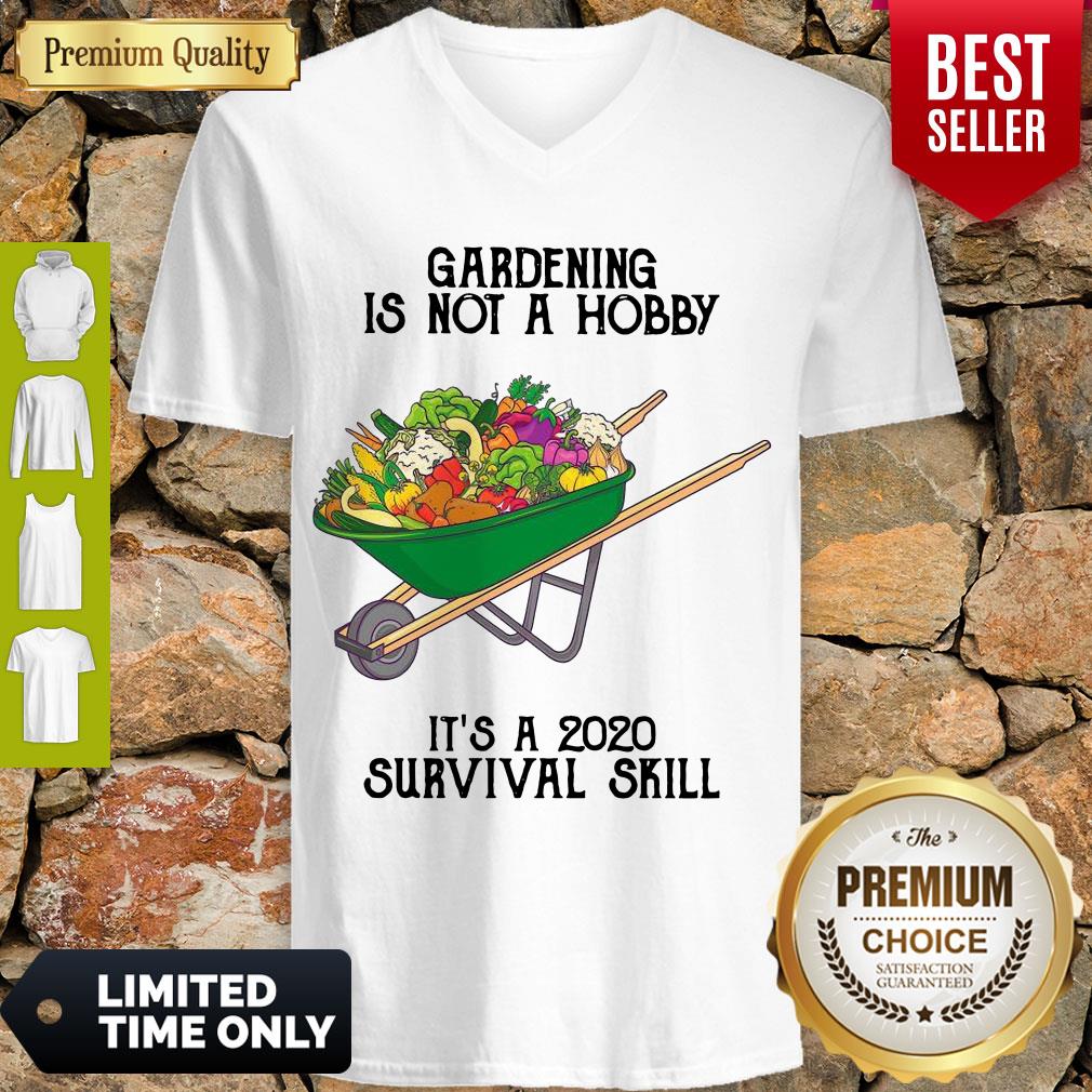 Top Gardening Is Not A Hobby It’s A 2020 Survival Skill Shirt - Image 5