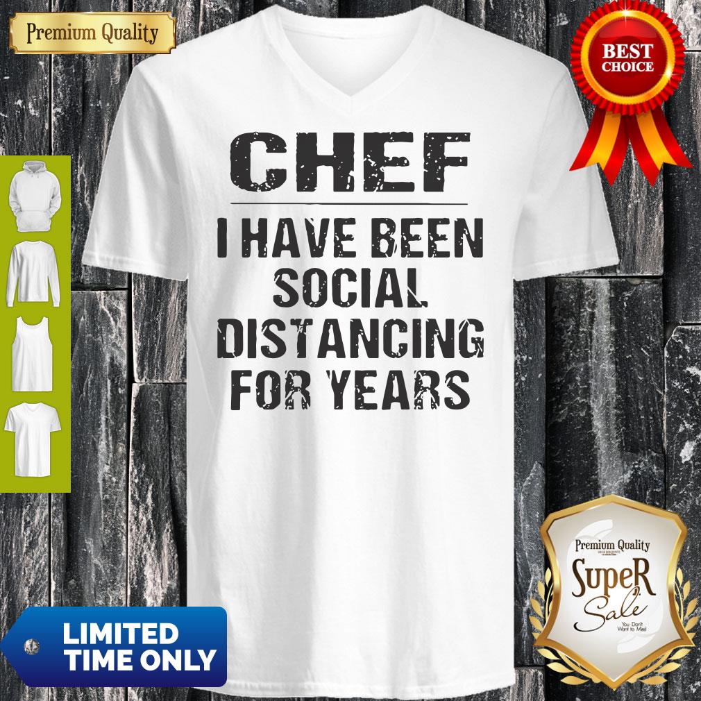 Official Chef I Have Been Social Distancing For Years Shirt - Image 3