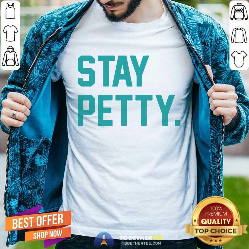 Original Stay Petty Shirt