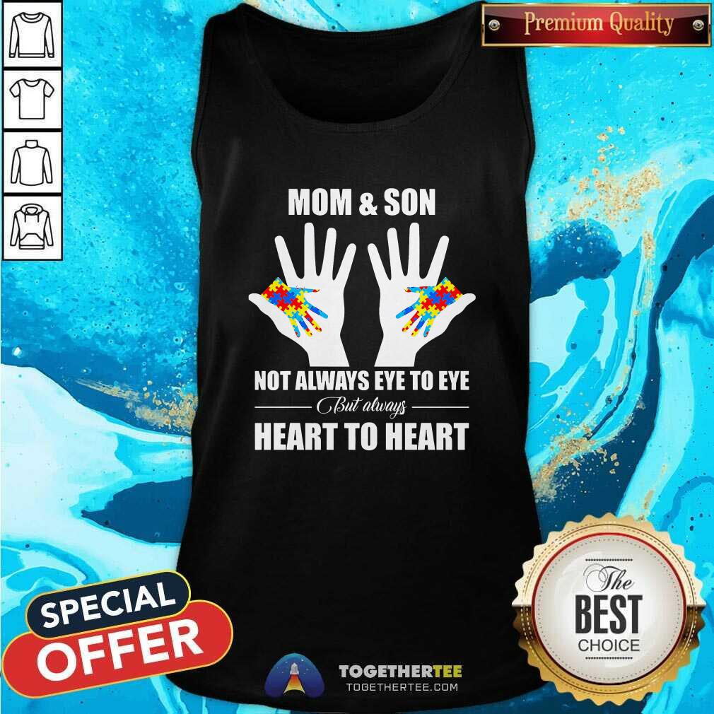 Good Autism Mom And Son Not Always Eye To Eye But Always Heart To Heart Shirt - Image 3