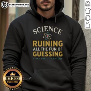 Alternative view of Top Science Ruining All The Fun Of Guessing T-Shirt