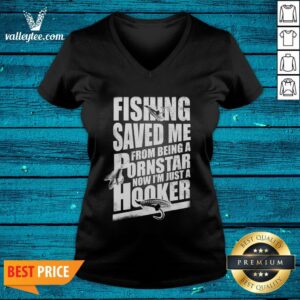 Alternative view of Top Keyvic Fishing Saved Me From Being A Pornstar Now I’m Just A Hooker Shirt