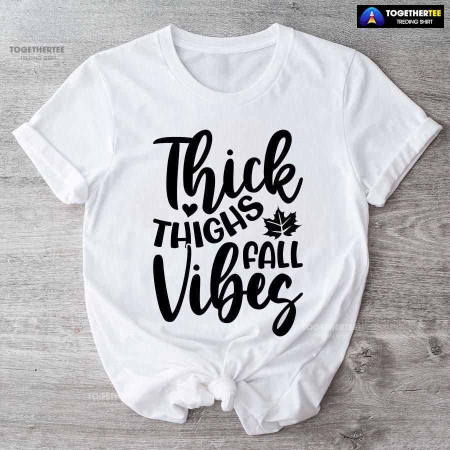 Thick Thighs Fall Vibes T-Shirt - Image 3