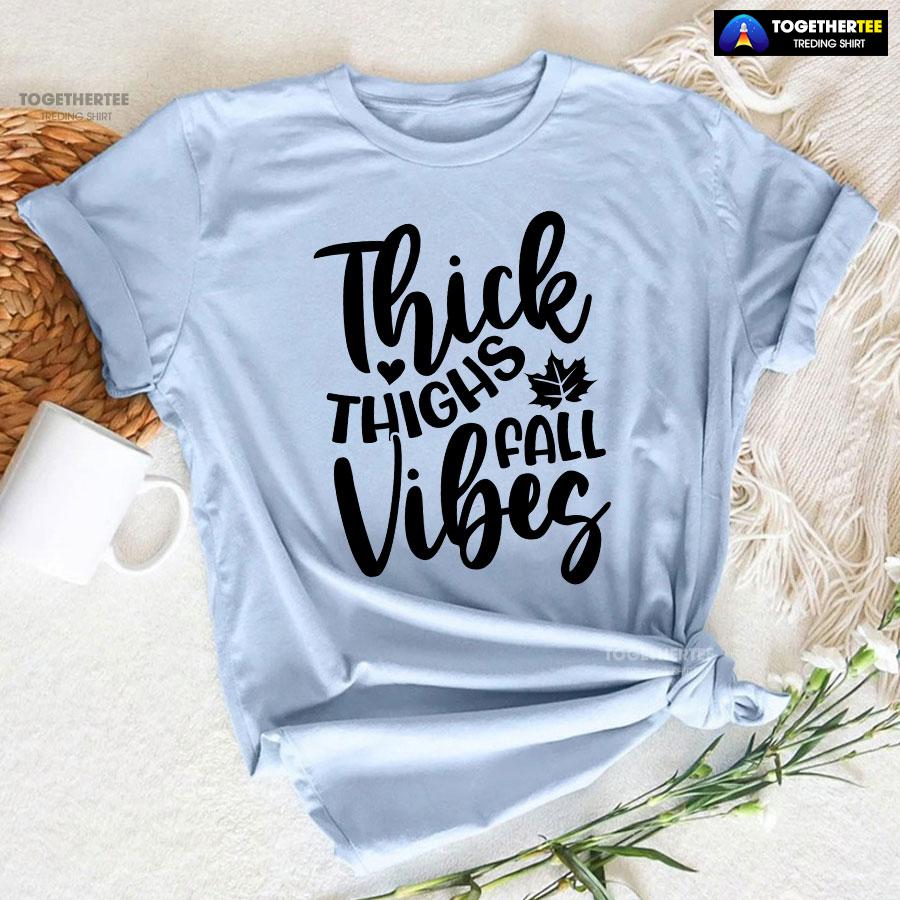 Thick Thighs Fall Vibes T-Shirt - Image 5