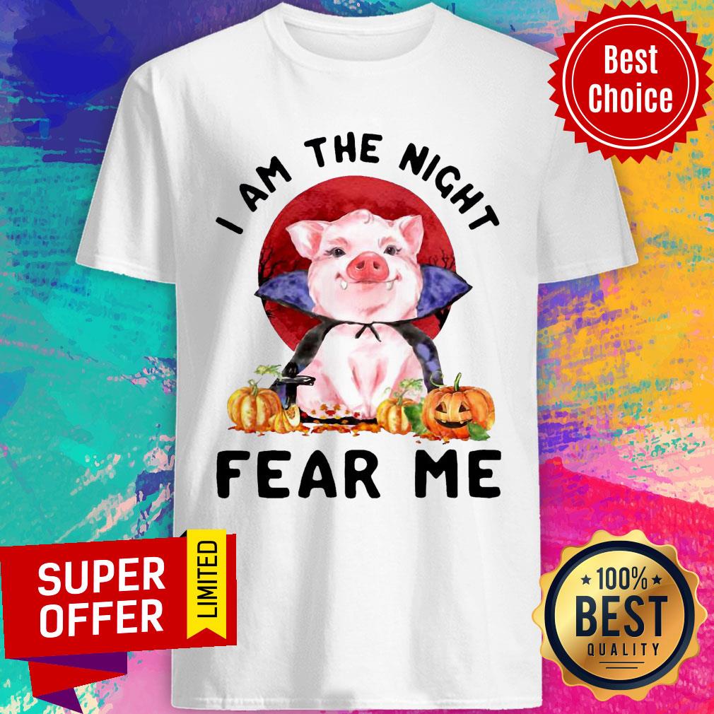 Pig Witch I Am The Night Fear Me Pumpkin Halloween Shirt