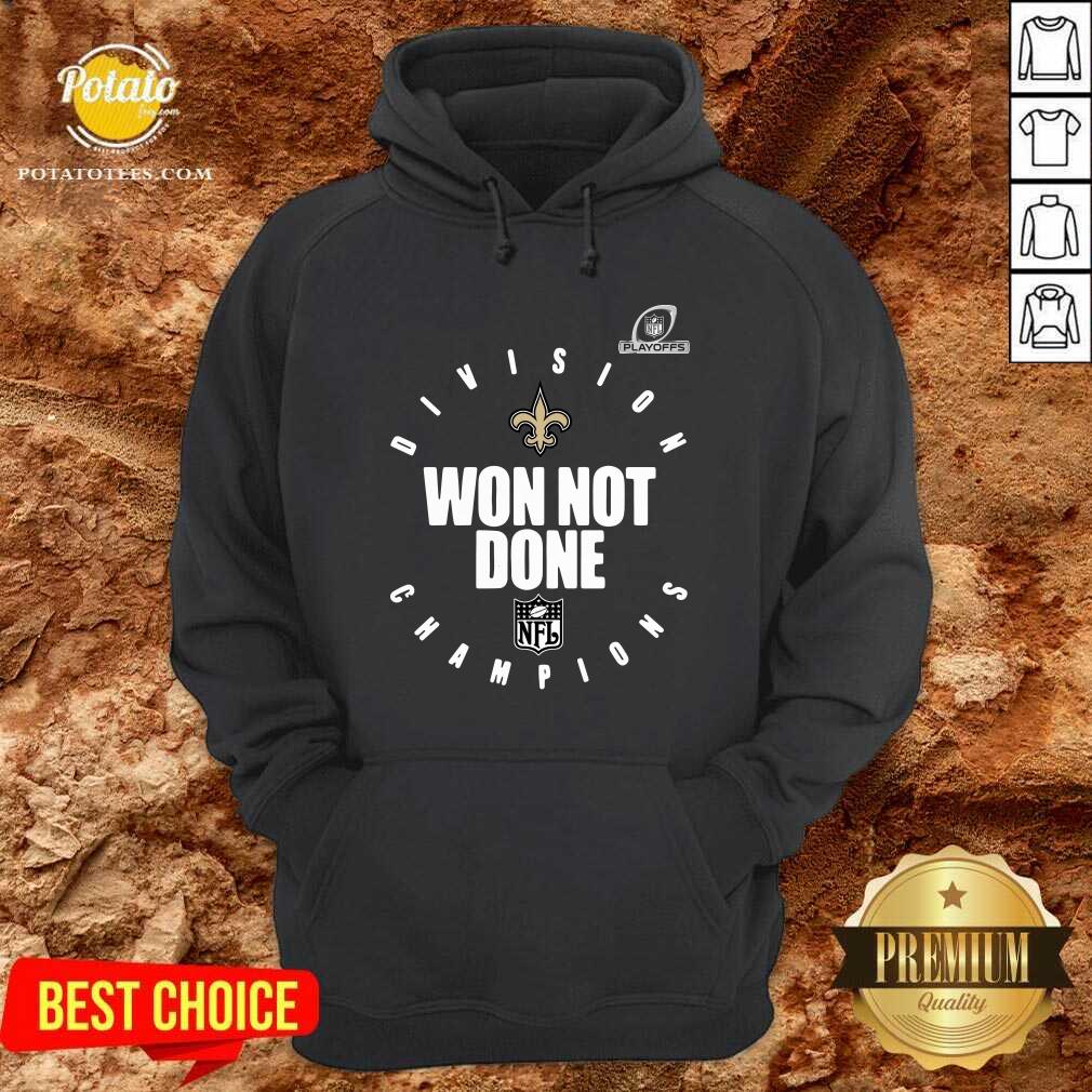 Awesome NFL Playoffs New Orleans Saints Division Champions Won Not Done Shirt - Image 5