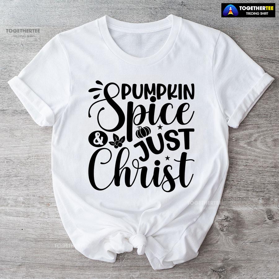 Pumpkin Spice & Just Christ T-Shirt - Image 4