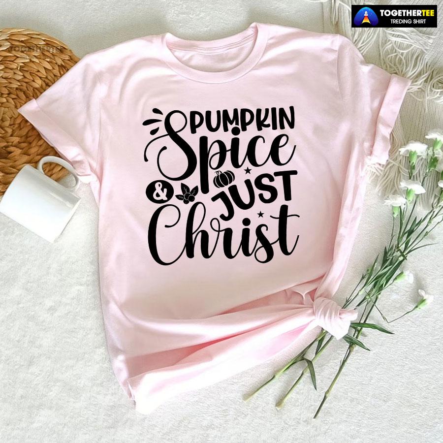 Pumpkin Spice & Just Christ T-Shirt - Image 6
