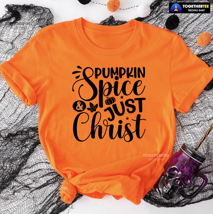 Pumpkin Spice & Just Christ T-Shirt - Image 9