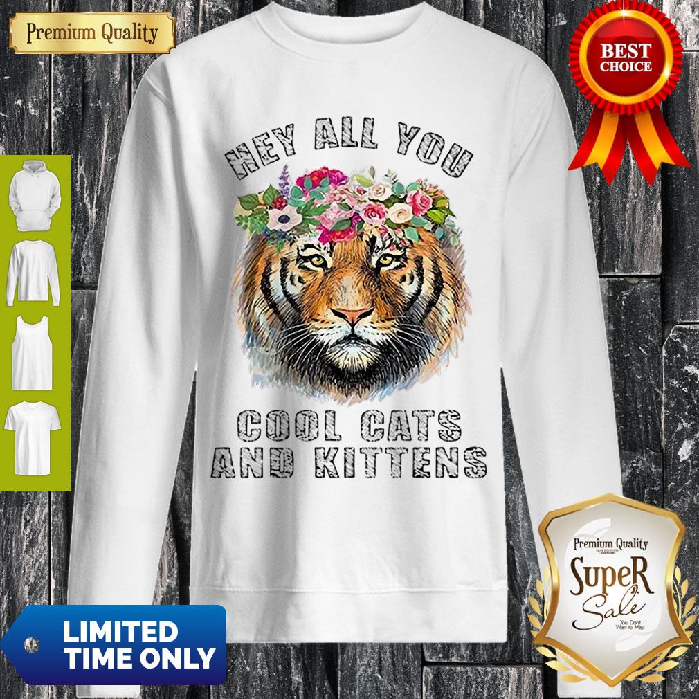 Cute Joe Exotic Tiger King Hey All You Cool Cats And Kittens Shirt - Image 2