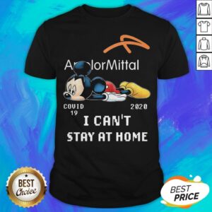 ArcelorMIttal Mickey Mouse Covid 19 2020 I Can’t Stay At Home Shirt