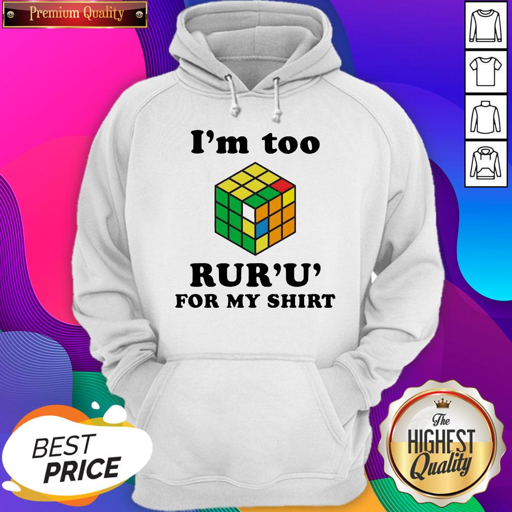So Beautiful I’m Too Rur U’ For My Shirt - Image 5