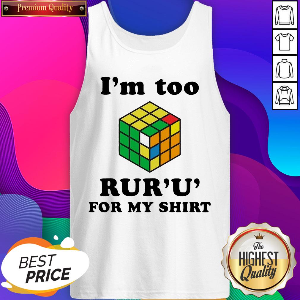 So Beautiful I’m Too Rur U’ For My Shirt - Image 3