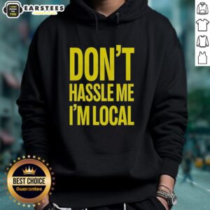 Alternative view of Awesome Don't Hassle Me I'm Local Bill Murray What About Bob Iconic Holiday T-Shirt