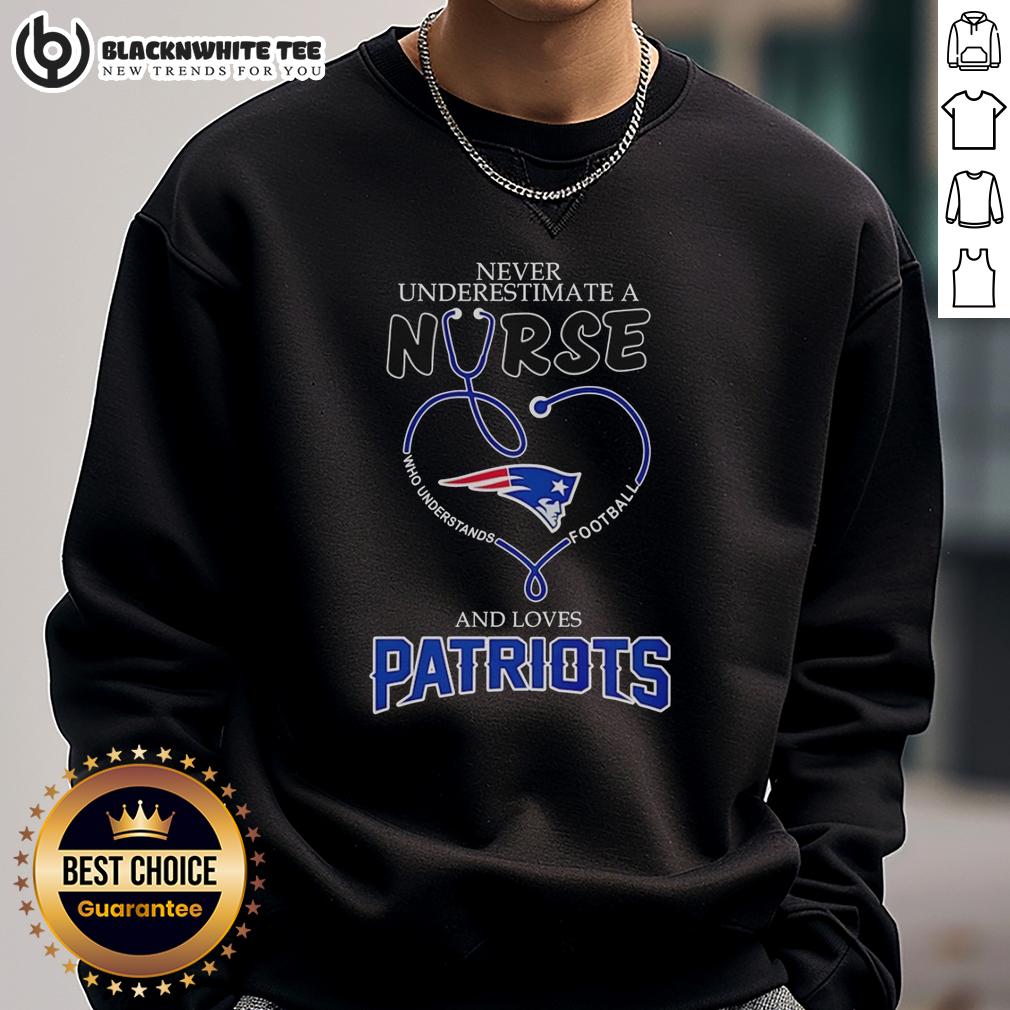 Good Never Underestimate A Nurse And Loves New England Patriots T-Shirt - Image 5